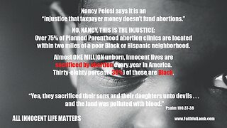 1 MINUTE FOR LIFE. Nancy Pelosi says it is an injustice...
