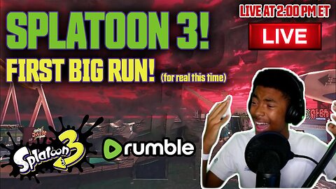 Splatoon 3 - THE FIRST BIG RUN! (for real)
