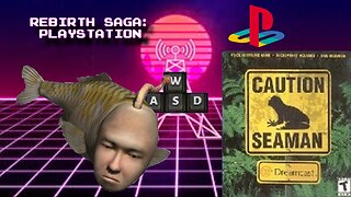 Seaman's Opinion of PlayStation - Seaman: Rebirth pt 20