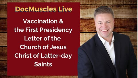 Vaccination & The First Presidency Letter of the Church of Jesus Christ of Latter-day Saints