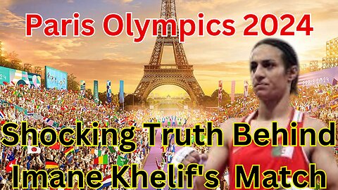 Shocking Truth Behind Imane Khelif's Controversial Olympic Boxing Match | Olympics Games 2024