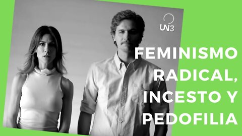 Lo peor del feminismo radical: incesto y pedofilia