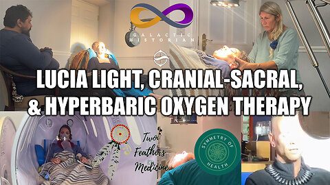 Lucia Light, Cranial-Sacral, & Hyperbaric Oxygen Therapy in York! (testimonials & treatment footage)