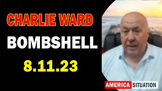 Charlie Ward HUGE Intel 8/11/23: "BOMBSHELL"