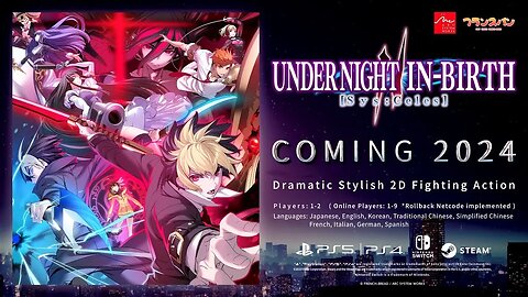 🕹🎮『UNDER NIGHT IN-BIRTH II Sys:Celes』Teaser Trailer at EVO2023