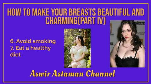 How to make your breasts beautiful and Charming(Part IV)