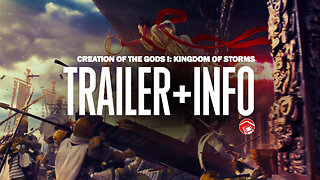 CREATION OF THE GODS 1: KINGDOM OF STORMS - New Trailer For Part 1 Of The Fengshen Trilogy 封神三部曲