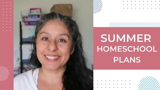 Summer Homeschool Plans