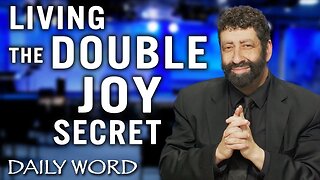 Living The Double Joy Secret | Jonathan Cahn Sermon