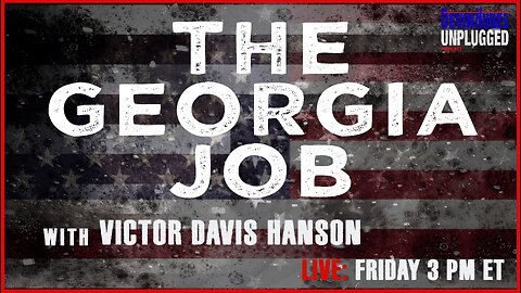 The Georgia Job with guest Victor Davis Hanson