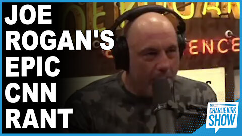 Joe Rogan's Epic CNN Rant