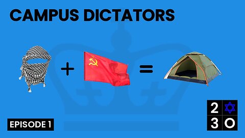 Episode 1 - Campus Dictators