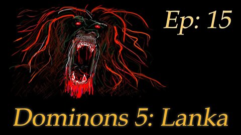 BATTLEMODE Plays: Dominions 5 SP | Lanka - Episode 15