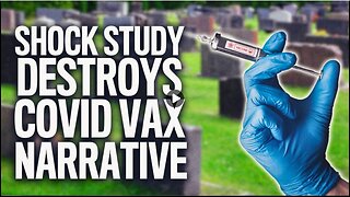 Study: Covid Vaccines KILLED 14 For Every 1 Life "Saved"