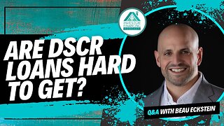 Are DSCR loans hard to get?