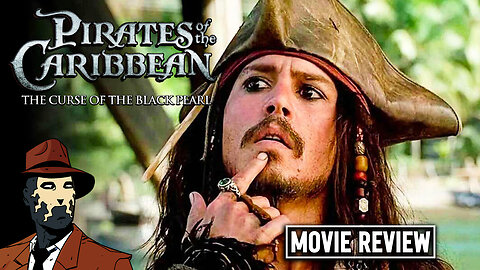 Pirates of the Caribbean: Curse of Black Pearl I MOVIE REVIEW