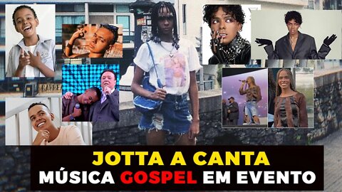 JOTTA A CANTA MÚSICA GOSPEL EM EVENTO || RIKO ROCHA