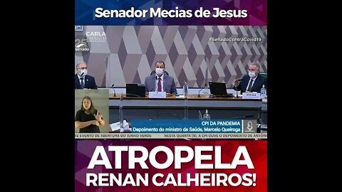 SENADOR MECIAS DE JESUS atropela RENAN CALHEIROS!