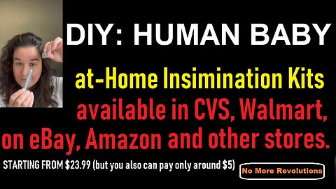 DIY - Human Baby: Insimination Kits Available Over the Counter for as Little as $23.99 or Less