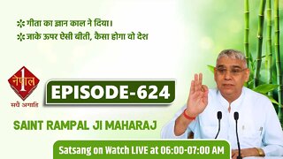 Nepal 1 TV 30-09-2021 || Episode: 624 || Sant Rampal Ji Maharaj Satsang Live