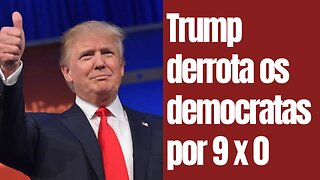 Trump derrota os democratas por 9 x 0 na Suprema Corte dos EUA