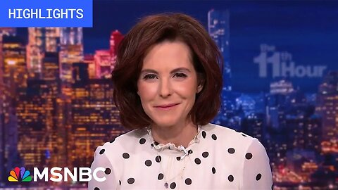 Watch The 11th Hour With Stephanie Ruhle Highlights