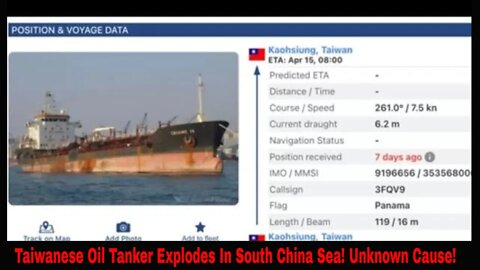 Taiwan Oil Tanker Explodes In South China Sea April 17th 2022!