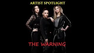 THE WARNING, Fantastic Powerhouse Sister Hard Rock Trio from Monterrey, Mexico - Artist Spotlight