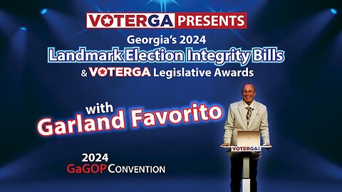 2024 Landmark Election Integrity Legislation & VoterGA Legislative Awards