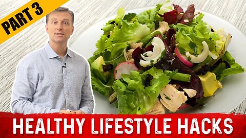 Healthy Lifestyle Hacks by Dr.Berg (PART 3)