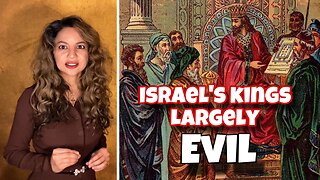 Israel’s King’s were largely evil