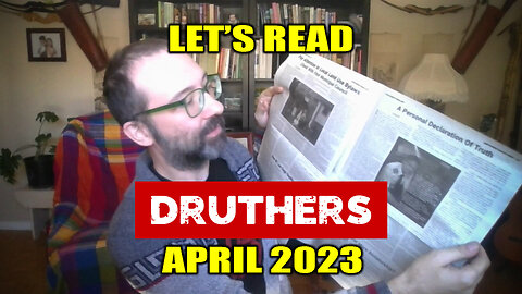 INVESTIGATION: Let's Read Druthers! Absurdity Observer, Issue #29, April 2023 [BANNED YOUTUBE VIDEO]