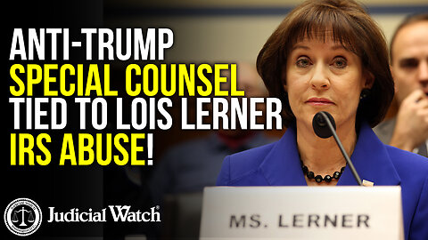 REPEAT! Anti-Trump Special Counsel Tied to Lois Lerner IRS Abuse!