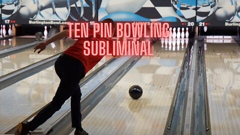 Ten Pin Bowling Subliminal