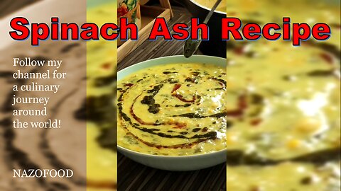 Spinach Ash Recipe: A Wholesome Twist on Traditional Fare-4K | رسپی آش اسفناج