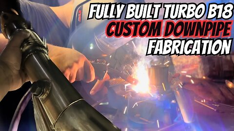 Custom Downpipe Fabrication FROM SCRATCH Turbo B18 Built Acura Integra