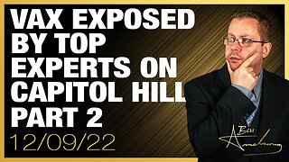 Vax Completely Exposed By Top Experts On Capitol Hill Part 2