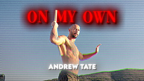 On My Own!!! || Andrew Tate 4K Edit || After Effects