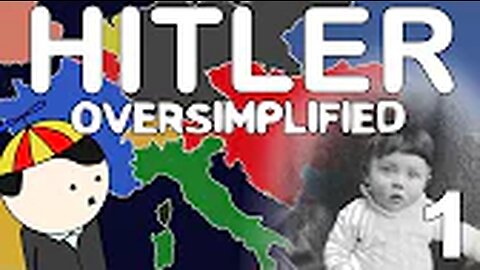 Hitler - OverSimplified (Part 1)