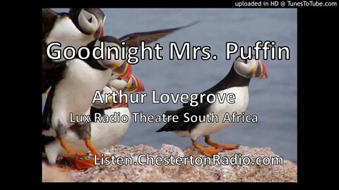 Goodnight Mrs. Puffin - Arthur Lovegrove - Lux Radio Theatre South Africa