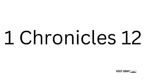 1 Chronicles 12 - Daily Bible Chapters