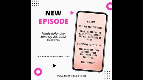 01.24.22 - TwoSistas - MindsetMonday