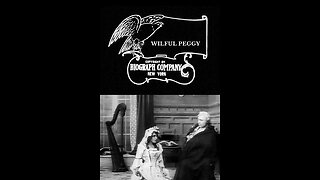 Wilful Peggy (1910 Film) -- Directed By D.W. Griffith -- Full Movie