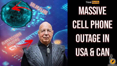 CELL NETWORKS GO DOWN, Major Outages Spark Rumors - Solar Flare? Accident? Attack? Cyber Pandemic?