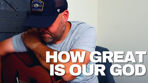 How Great Is Our God | Derek Charles Johnson (with lyrics)