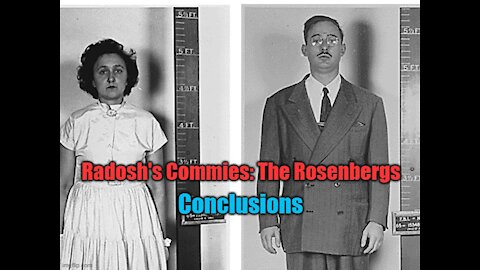 Commies: The Rosenbergs - Conclusions part 1
