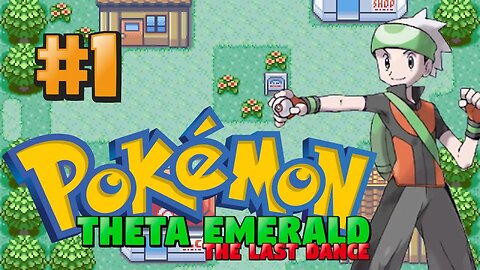 Pokémon Theta Emerald: The Last Dance | Part 1 (Rom Hack)