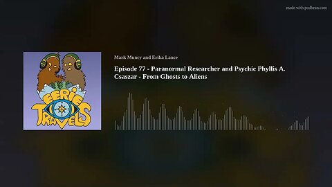 Episode 77 - Paranormal Researcher and Psychic Phyllis A. Csaszar - From Ghosts to Aliens
