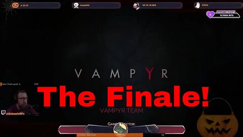 Stream #584 - Vampyr Walk Through - The Finale