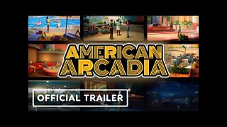American Arcadia - Official Gameplay Trailer | Summer Game Fest 2022